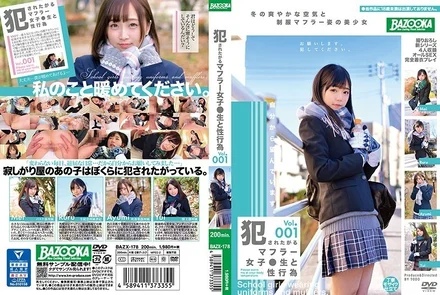 BAZX-178 Muffler girl who wants to be raped - Sex with raw Vol.001
