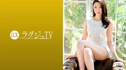 259LUXU-1265 Luxury TV 1246 A stage actress turns to the world of AV! - Days when the body aches with sexual desire that increases with age. - The secret part gradually heats up in sex with a professional who can not usually experience, panting with an ecstatic expression!